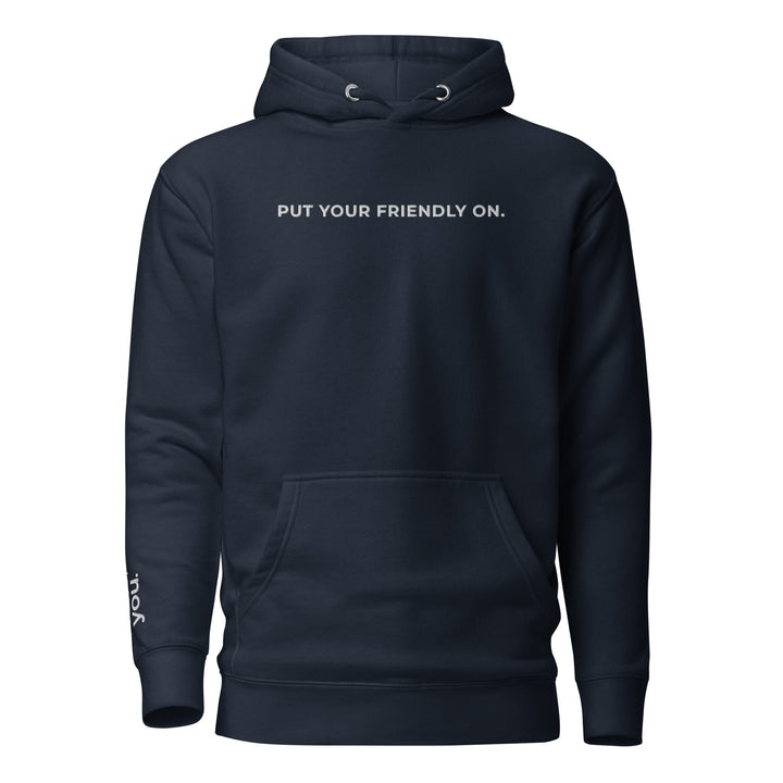 Put Your Friendly On Slim Fit Statement Hoodie