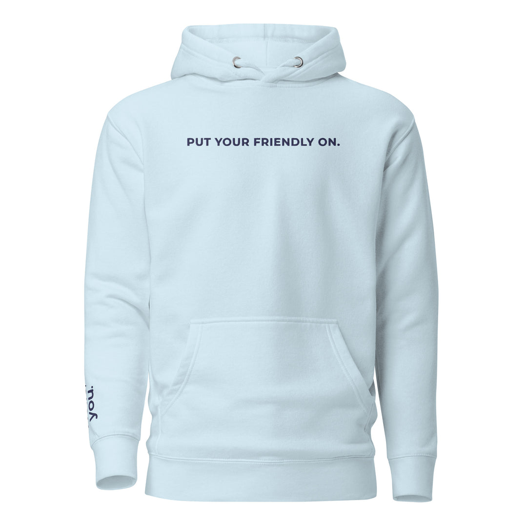 Put Your Friendly On Slim Fit Statement Hoodie